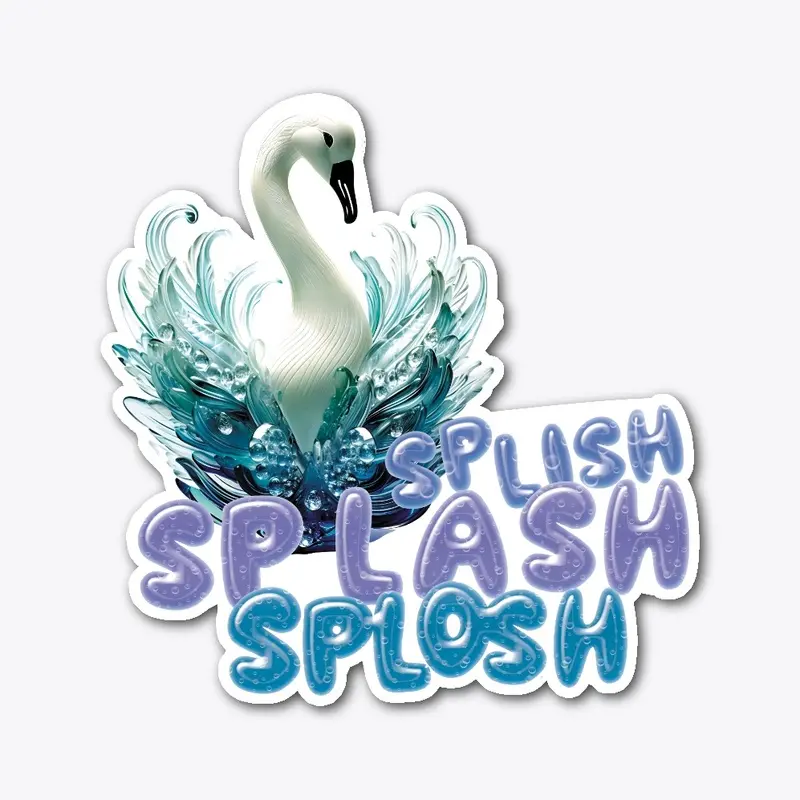 Slish Splash Splosh with Swan