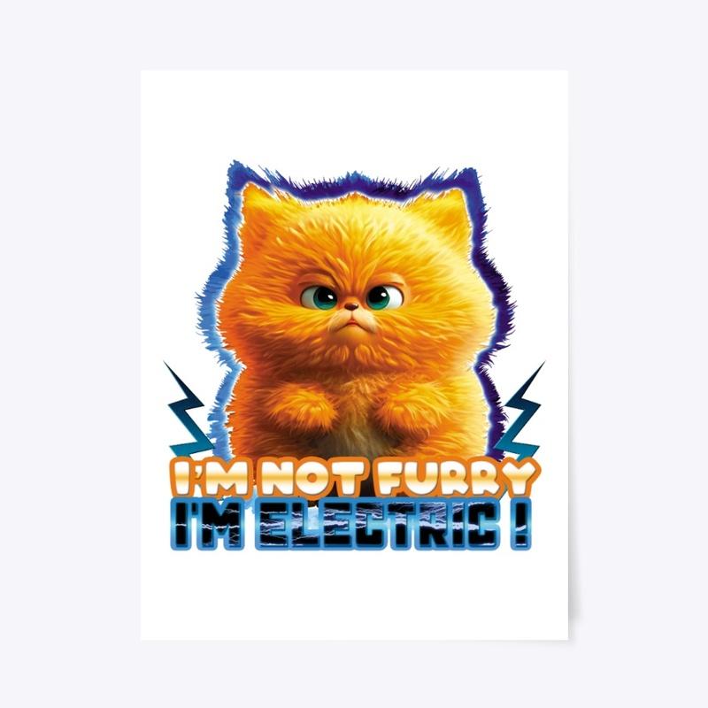 I'm not Furry! I'm Electric! Cute Kitten